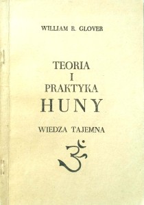 William Glover, Teoria i praktyka Huny Wiedza tajemna