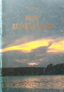 De Nemo, Moje reinkarnacje