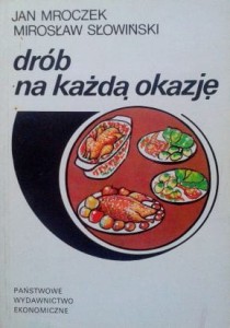Jan Mroczek Mirosław Słowiński, Drób na każdą okazję