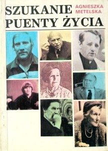 Agnieszka Metelska, Szukanie puenty życia