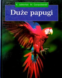 Jabłoński Gorazdowski, Duże papugi
