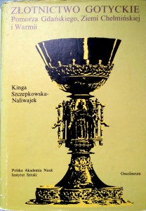 Szczepkowska- Naliwajek, Złotnictwo gotyckie
