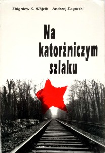 Wójcik Zagórski, Na katorżniczym szlaku