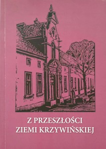 Z przeszłości Ziemi Krzywińskiej tom III