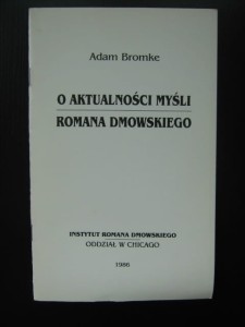 Adam Bromke, O aktualności myśli Romana Dmowskiego