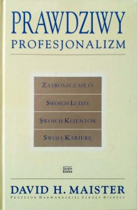 David Maister, Prawdziwy profesjonalizm
