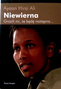 Ayaan Hirsi Ali, Niewierna Grozili mi, że będę następna...