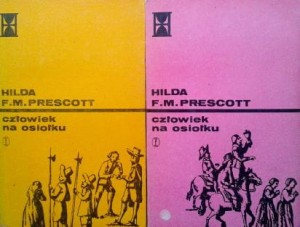 Hilda F. M. Prescott, Człowiek na osiołku 2 tomy