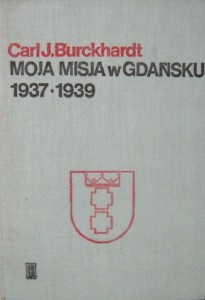 Carl J. Burckhardt, Moja misja w Gdańsku 1937-1939