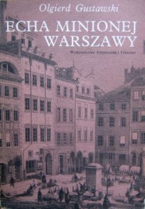Olgierd Gustawski, Echa minionej Warszawy
