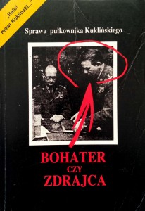 Bohater czy zdrajca Sprawa pułkownika Kuklińskiego