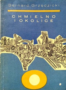 Bernard Grzędzicki, Chmielno i okolice