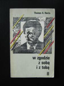 Thomas A. Harris, W zgodzie z sobą i z tobą