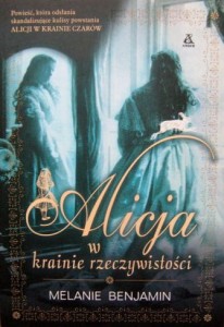 Melanie Benjamin, Alicja w krainie rzeczywistości