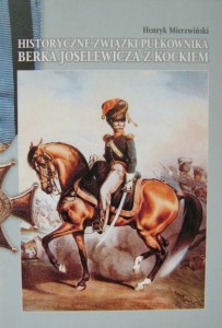 Henryk Mierzwiński, Historyczne związki pułkownika Berka Joselewicza z Kockiem
