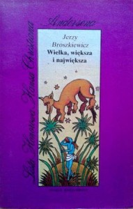 Jerzy Broszkiewicz, Wielka, większa i największa wyd. Nasza Księgarnia