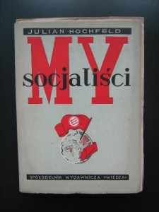 Julian Hochfeld, My socjaliści