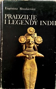 Eugeniusz Słuszkiewicz, Pradzieje i legendy Indii