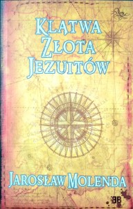 Jarosław Molenda, Klątwa Złota Jezuitów
