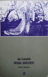 Jan Lemański, Ofiara królewny