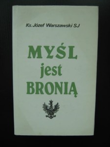 Józef Warszawski, Myśl jest bronią