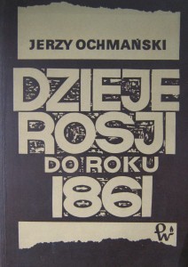 Jerzy Ochmański, Dzieje Rosji do roku 1861