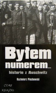 BYŁEM NUMEREM... HISTORIE Z AUSCHWITZ, Kazimierz Piechowski