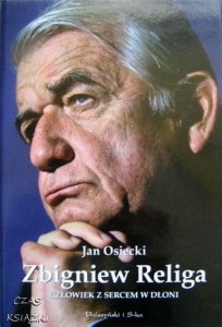 ZBIGNIEW RELIGA, CZŁOWIEK Z SERCEM W DŁONI, Jan Osiecki