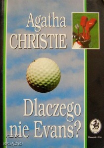 DLACZEGO NIE EVANS? Agatha Christie