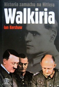 WALKIRIA, HISTORIA ZAMACHU NA HITLERA, Ian Kershaw