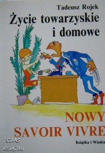 ŻYCIE TOWARZYSKIE I DOMOWE, NOWY SAVOIR VIVRE, Tadeusz Rojek