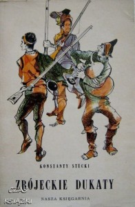 ZBÓJECKIE DUKATY, Konstanty Stecki, ilustrował Leopold Buczkowski