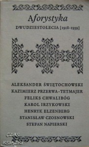 AFORYSTYKA DWUDZIESTOLECIA 1918-1939, Opracował Ludwik Bohdan Grzeniewski