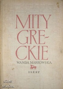 MITY GRECKIE, Wanda Markowska