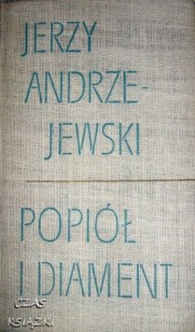 POPIÓŁ I DIAMENT, Jerzy Andrzejewski