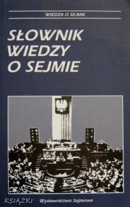 SŁOWNIK WIEDZY O SEJMIE, Praca zbiorowa