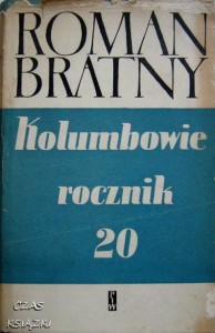 KOLUMBOWIE ROCZNIK 20, Roman Bratny