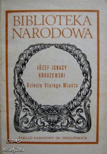 Dziecię Starego Miasta, Józef Ignacy Kraszewski, BIBLIOTEKA NARODOWA