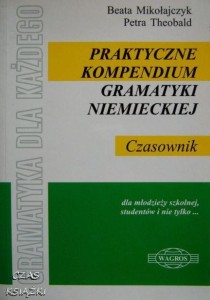 Praktyczne kompendium gramatyki niemieckiej, Czasownik, Beata Mikołajczyk, Petra Theobald