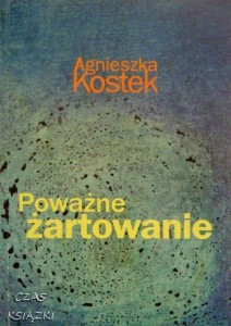 Poważne żartowanie, Agnieszka Kostek