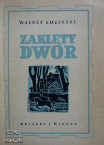ZAKLĘTY DWÓR, Walery Łoziński