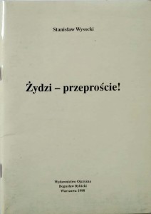 Stanisław Wysocki, Żydzi- przeproście!