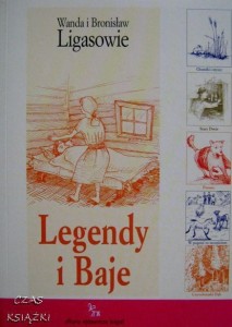 Legendy i Baje, Wanda i Bronisław Ligasowie