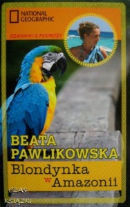 Blondynka w Amazonii, Beata Pawlikowska