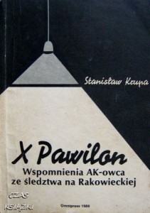 X PAWILON, Wspomnienia AK-owca ze śledztwa na Rakowieckiej, Stanisław Krupa