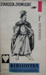 STAROSTA ZYGWULSKI, Adam Krechowiecki