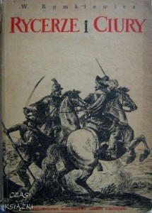 RYCERZE I CIURY, W.Rymkiewicz