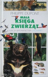 MAŁA KSIĘGA ZWIERZĄT, Philippe Dupont