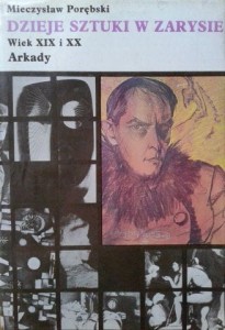 Mieczysław Porębski, Dzieje sztuki w zarysie Wiek XIX i XX