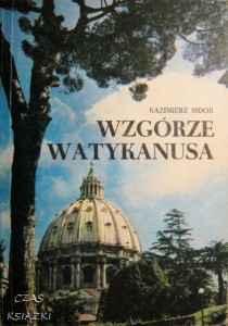Wzgórze Watykanusa, Kazimierz Sidor